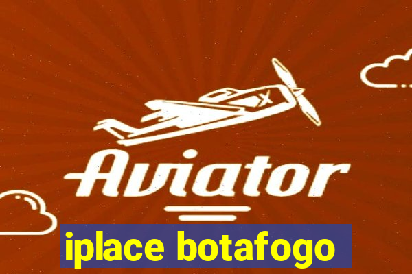 iplace botafogo