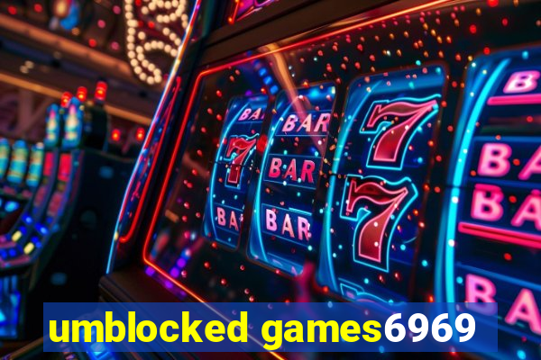 umblocked games6969