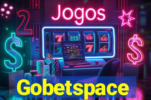 Gobetspace