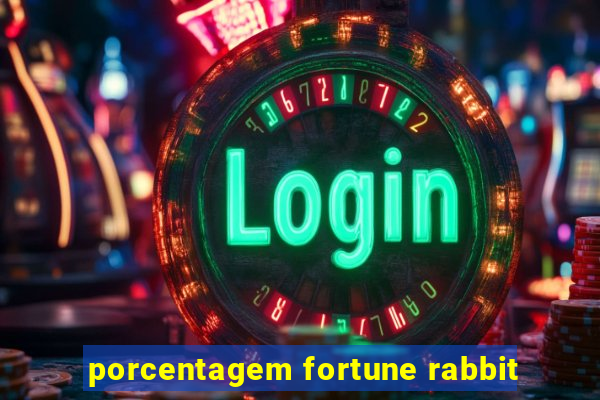 porcentagem fortune rabbit