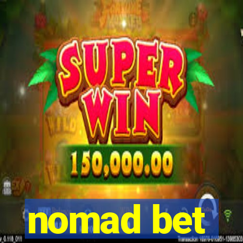 nomad bet