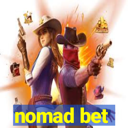 nomad bet