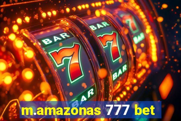 m.amazonas 777 bet