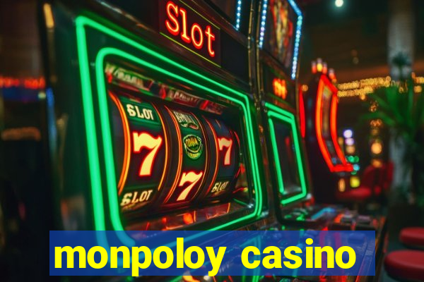 monpoloy casino