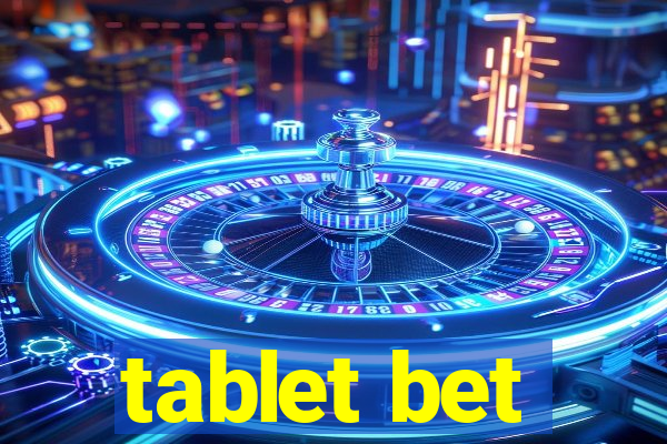 tablet bet