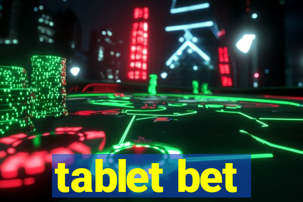 tablet bet