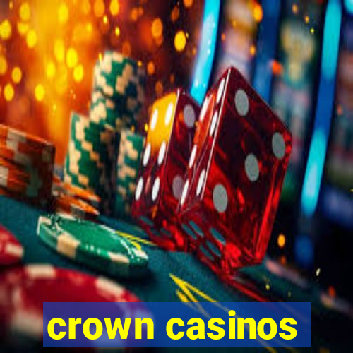 crown casinos