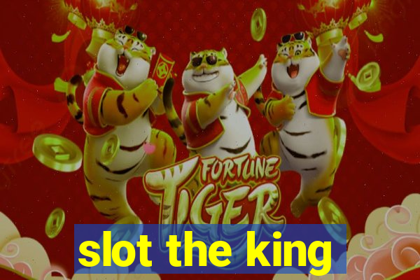 slot the king