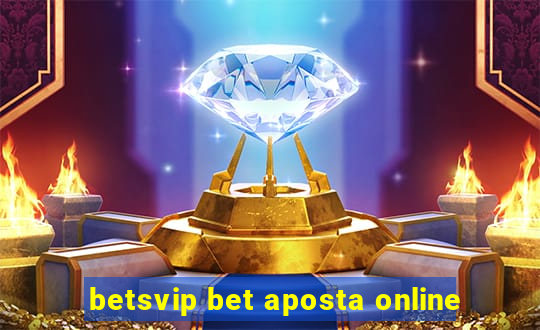 betsvip bet aposta online