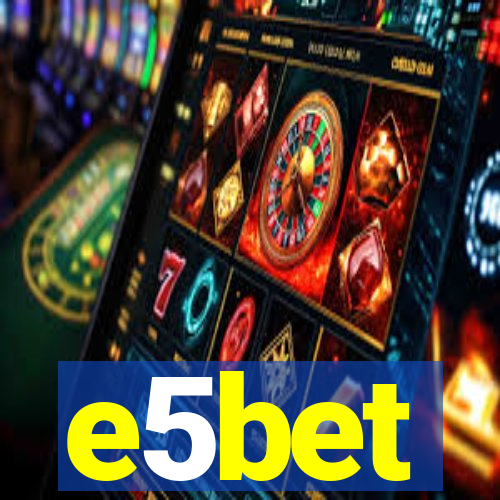 e5bet