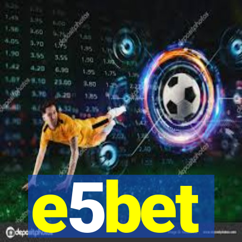 e5bet