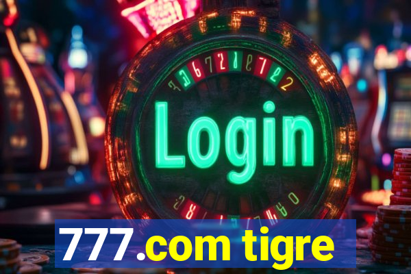 777.com tigre