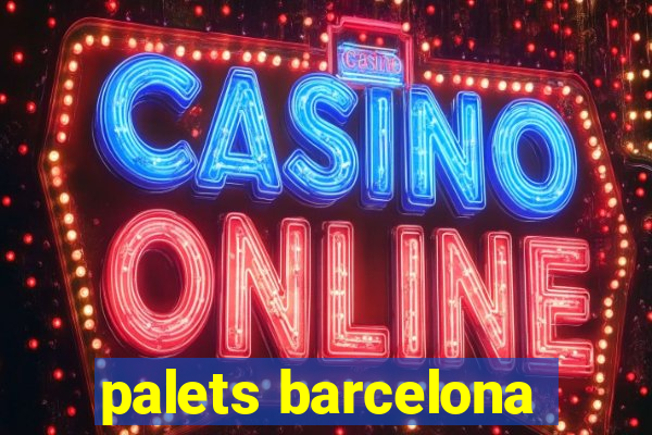 palets barcelona