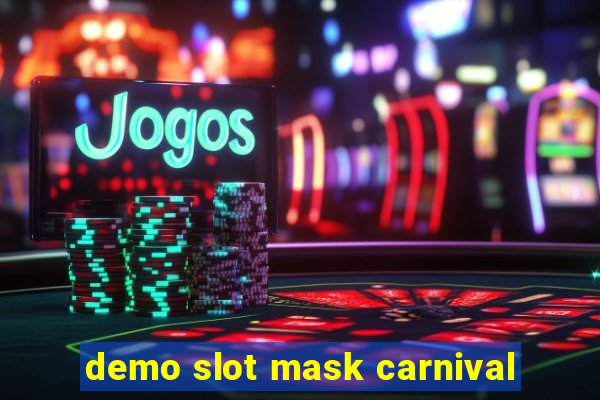 demo slot mask carnival