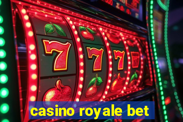 casino royale bet