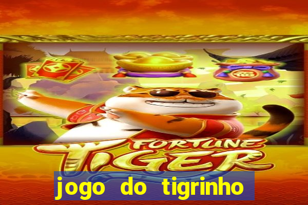 jogo do tigrinho que ganha