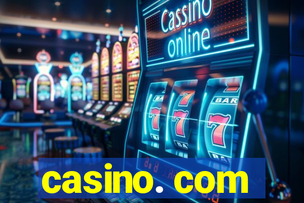 casino. com