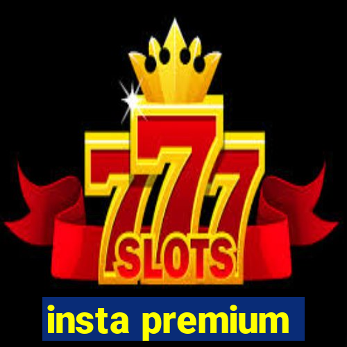 insta premium