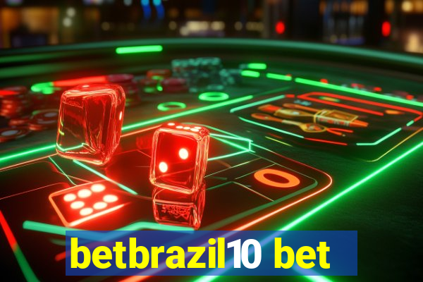 betbrazil10 bet