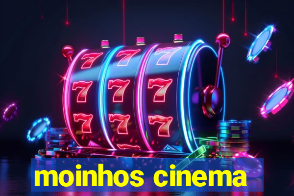 moinhos cinema