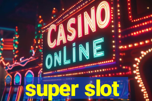 super slot