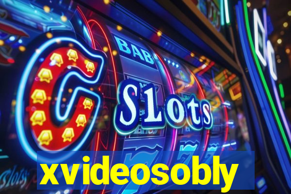 xvideosobly