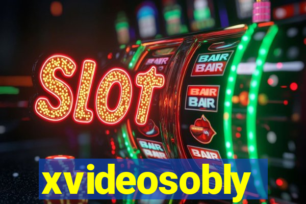 xvideosobly