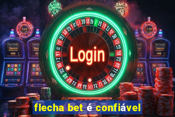 flecha bet é confiável