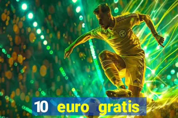 10 euro gratis online casino