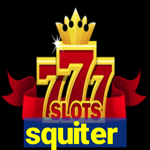 squiter