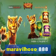 maravilhoso 888