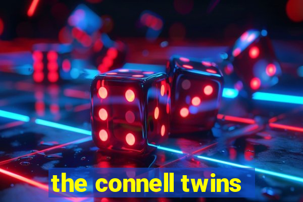 the connell twins