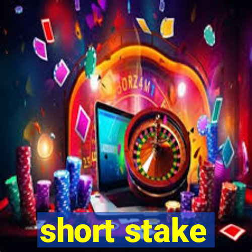 short stake