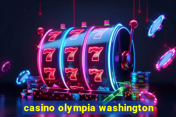 casino olympia washington