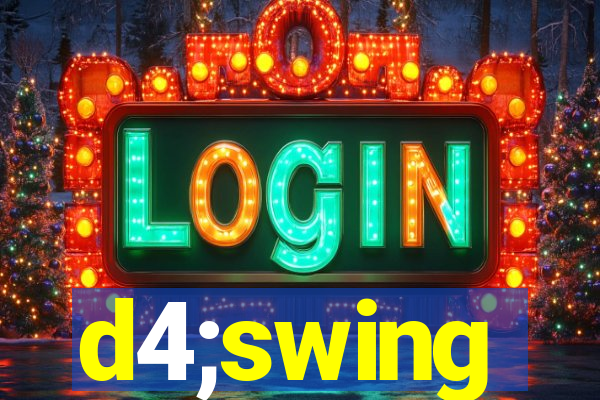 d4;swing