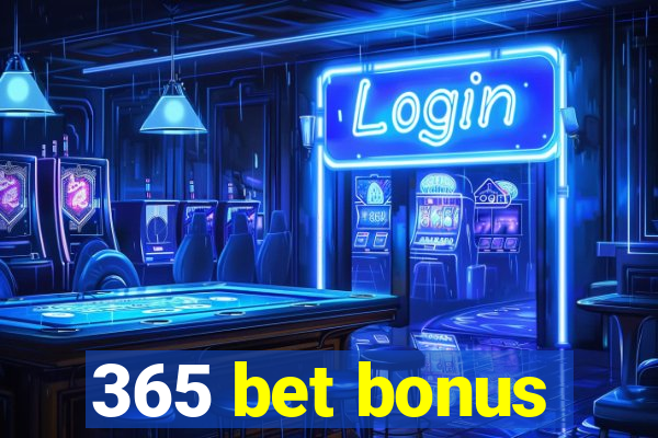 365 bet bonus