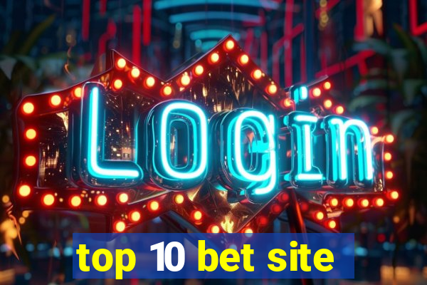 top 10 bet site