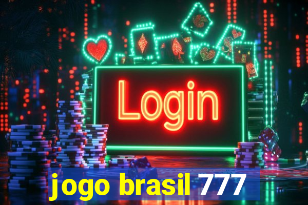 jogo brasil 777