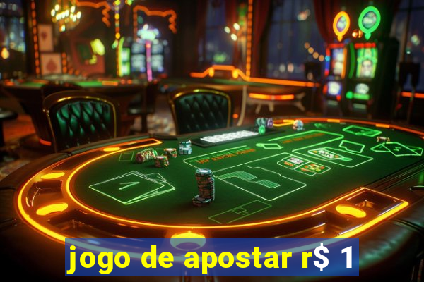 jogo de apostar r$ 1