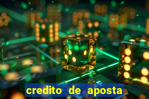 credito de aposta bet 365