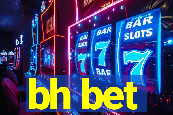 bh bet