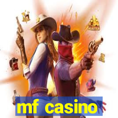 mf casino