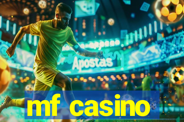 mf casino