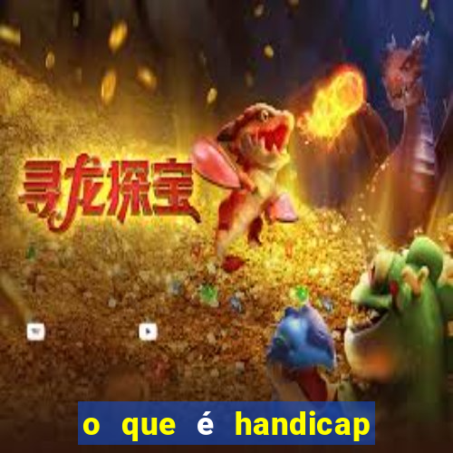 o que é handicap asiático - 1