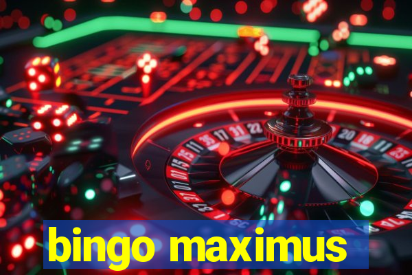 bingo maximus