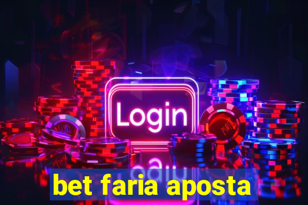 bet faria aposta