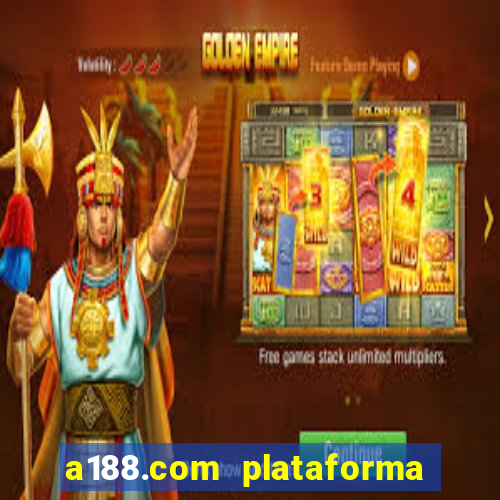 a188.com plataforma de jogos