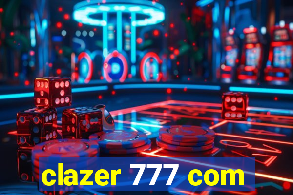 clazer 777 com