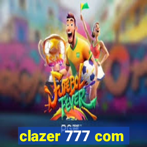 clazer 777 com