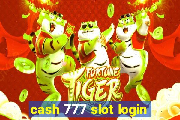 cash 777 slot login